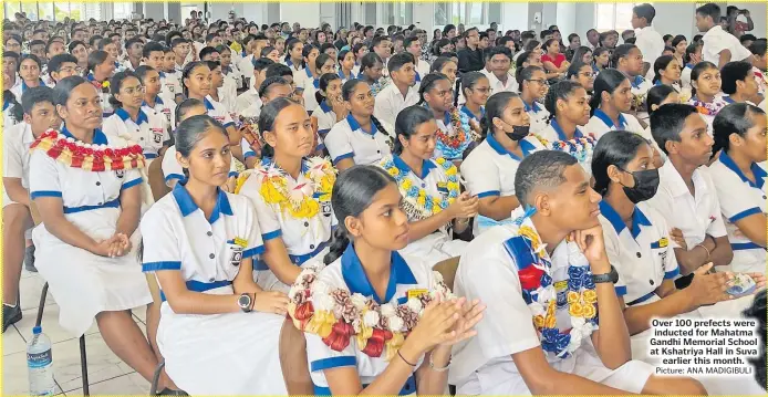  ?? Picture: ANA MADIGIBULI ?? Over 100 prefects were inducted for Mahatma Gandhi Memorial School at Kshatriya Hall in Suva earlier this month.