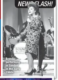  ?? ?? Brenda performing in London in the early 1960s