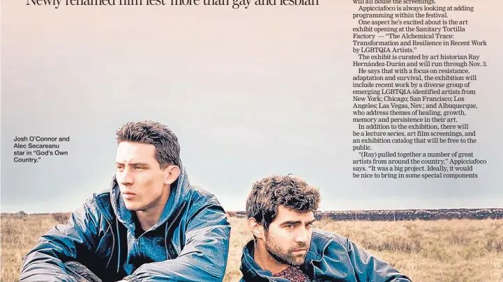 ??  ?? Josh O’Connor and Alec Secareanu star in “God’s Own Country.”