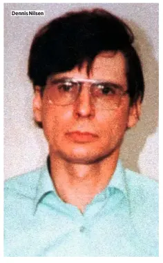  ??  ?? Dennis Nilsen