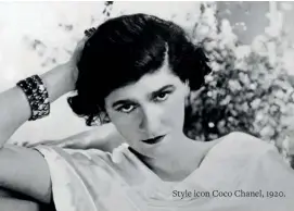  ??  ?? Style icon Coco Chanel, 1920.