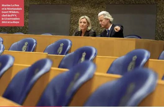  ??  ?? Marine Le Pen et le Néerlandai­s Geert Wilders, chef du PVV, le 13 novembre 2013 à La Haye