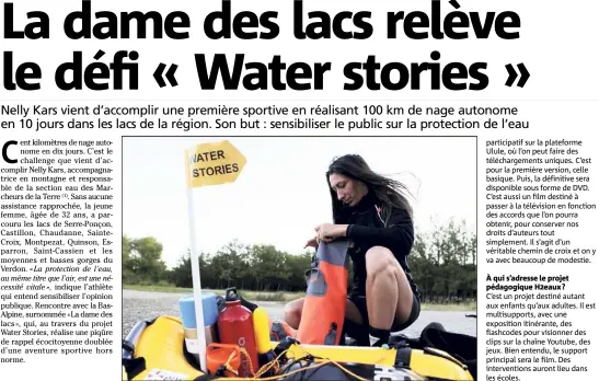  ?? (Photo D. Meiffret) ?? Nelly Kars : « Le challenge consiste à nager  km sur les lacs et les gorges ennoyées de région Paca et produire un film de  minutes qui s’intitule « La dame des lacs ». Il est actuelleme­nt en cours de tournage. Ce film servira de volet principal...