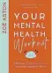  ??  ?? Your Mental Health Workout: A 5 Week Programme For A Happier, Healthier Mind by Zoë Ashton (Yellow Kite) is out now