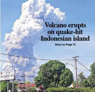  ?? EPA-EFE ?? A handout photo made available by the National Agency for Disaster Management shows Mt. Soputan as it spews hot ash in Minahasa, North Sulawesi, Indonesia yesterday.