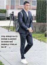  ?? ?? FIFA veruje da će dušan vlahović da bude naš najbolji strelac na sp