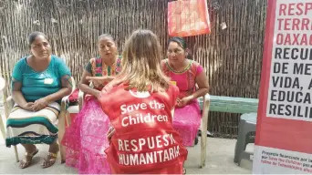  ??  ?? Save the Children ayudó en Asunción Ixtaltepec, Juchitán, San Blas Atempa, San Pedro Huilotepec y Santa Rosa de Lima.