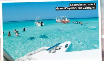  ??  ?? Excursion en mer à Grand Cayman, îles Caïmans.