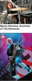  ??  ?? Marky Ramone, drummer of The Ramones