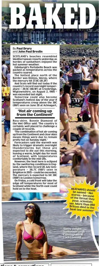  ??  ?? HEATWAVES should be named - like storms - because of the threat they pose, scientists say. More than 860 Britons died in the heat last summer Sunny delight: Sunbather Leigh Cunningham at Loch Lomond