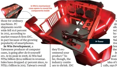  ??  ?? H-Tower In Win’s mechanized case opens to reveal the components inside