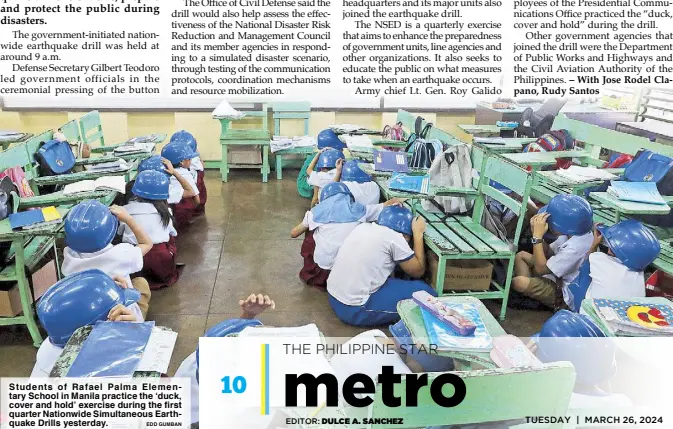  ?? EDD GuMBAN ?? Students of Rafael Palma elementary School in Manila practice the ‘duck, cover and hold’ exercise during the first quarter Nationwide Simultaneo­us earthquake Drills yesterday.