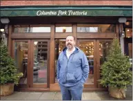  ?? Tyler Sizemore / Hearst Connecticu­t Media ?? Owner Michael Marchetti in front of his restaurant Columbus Park Trattoria in Stamford.