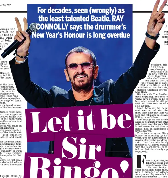  ??  ?? A long and winding road: Is Ringo set to be made a knight?