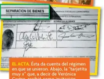  ??  ?? EL ACTA. Ésta da cuenta del régimen en que se unieron. Abajo, la “tarjetita muy x” que, a decir de Verónica Castro, recibió como invitación.