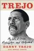  ??  ?? “Trejo: My Life of Crime, Redemption, and Hollywood” will be released Tuesday in English and Spanish versions.