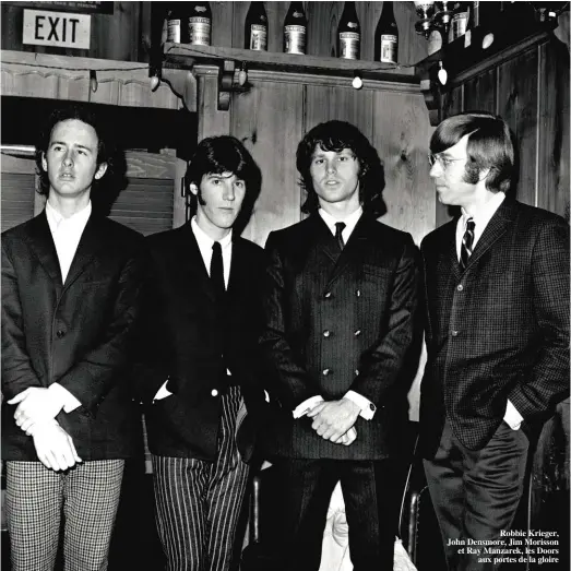  ??  ?? Robbie Krieger, John Densmore, Jim Morisson et Ray Manzarek, les Doors aux portes de la gloire