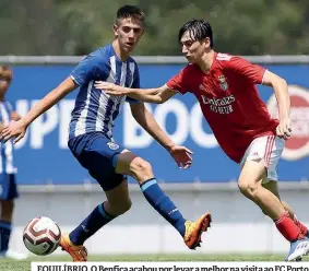  ?? ?? EQUILÍBRIO. O Benfica acabou por levar a melhor na visita ao FC Porto