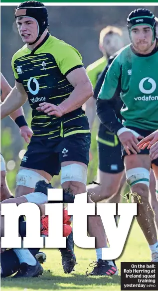  ?? INPHO ?? On the ball: Rob Herring at Ireland squad training yesterday