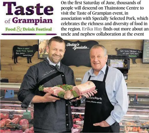  ??  ?? CUT ABOVE REST: Butcher shops owner John Davidson, left, and pig farmer Ian ‘Mossie’ Davidson with some of the pork products