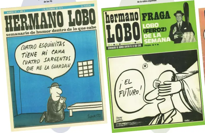  ??  ?? «Hermano Lobo» de exprimió la falta sensibilid­ad feminista y racial de la España de los 70
Mingote, Chumy Chumez, Perich, etc. Forges, Summers, son nombres míticos de la sátira española