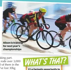  ??  ?? Alison is training for next year’s championsh­ips