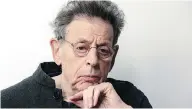  ?? MARVIN JOSEPH / THE WASHINGTON POST ?? Philip Glass isn’t invested in his legacy.