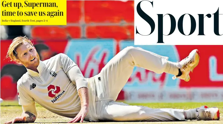  ??  ?? Fall guy: Ben Stokes lies on the pitch during a draining second day of England’s fourth Test against India. Stokes bowled 20 overs in the 41C heat, and spin coach Jeetan Patel said England would need all his powers on day three