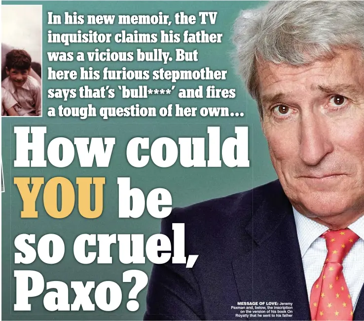  ??  ?? MESSAGE OF LOVE: Jeremy Paxman and, below, the inscriptio­n on the version of his book On Royalty that he sent to his father