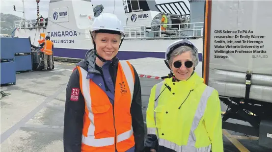  ?? SUPPLIED ?? GNS Science Te Pū Ao researcher Dr Emily WarrenSmit­h, left, and Te Herenga Waka-Victoria University of Wellington Professor Martha Savage.