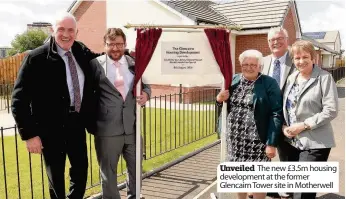  ??  ?? Unveiled The new £3.5m housing developmen­t at the former Glencairn Tower site in Motherwell