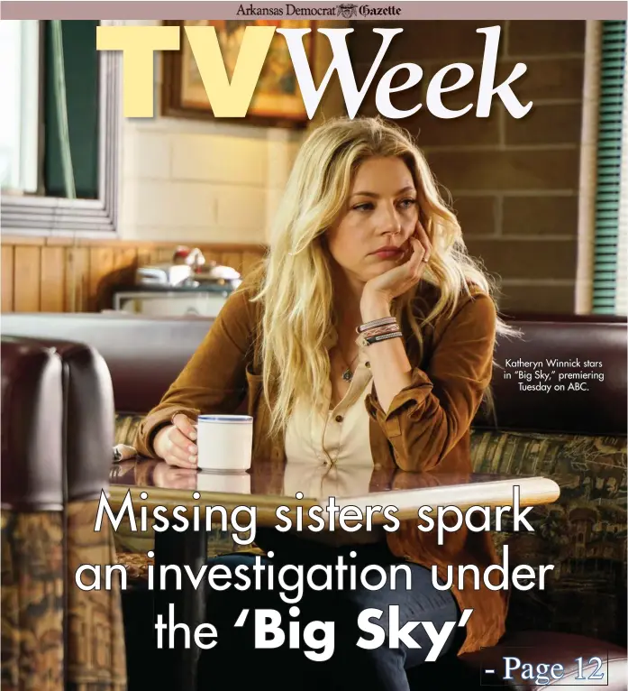  ??  ?? Katheryn Winnick stars in “Big Sky,” premiering Tuesday on ABC.