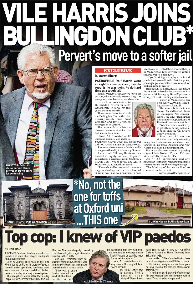 VILE HARRIS JOINS BULLINGDON CLUB* Pervert’s move to a softer jail ...