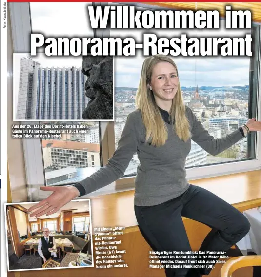  ??  ?? Aus der 26. Etage des Dorint-Hotels haben Gäste im Panorama-Restaurant auch einen tollen Blick auf den Nischel. Mit einem „Menu d’Amour“öffnet das Panorama-Restaurant wieder. Uwe Moser (61) kennt die Geschichte des Hauses wie kaum ein anderer....