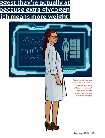  ??  ?? Sweat monitoring has revealed that the same rider can lose very different amounts of sodium from day to day on a race like the Tour de France