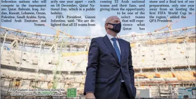  ??  ?? FIFA President Gianni Infantino during his visit to the Lusail Stadium on Tuesday.