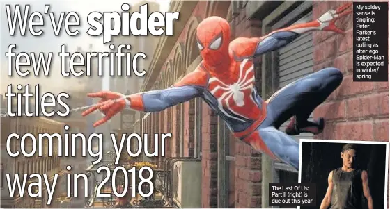  ??  ?? My spidey sense is tingling: Peter Parker’s latest outing as alter-ego Spider-Man is expected in winter/ spring