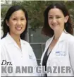  ?? ASK THE DOCTORS ?? Drs.
KO AND GLAZIER