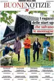  ??  ?? La copertina La prima pagina del nuovo numero di «Buone Notizie — L’impresa del bene», in edicola martedì, gratis, con il Corriere: la cover è dedicata ai ragazzi che salvano le montagne