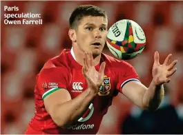  ?? ?? Paris speculatio­n: Owen Farrell