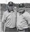  ?? SUBMITTED PHOTO ?? Mike French and his good friend, Ron Campbell, from Saint John, N.B., umpired the Canadian senior men’s championsh­ip game together on Sept. 2 in St. Croix, N.S.