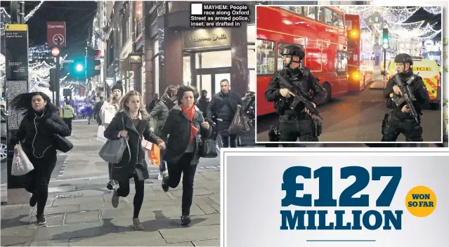  ??  ?? MAYHEM: People race along Oxford Street as armed police, inset, are drafted in