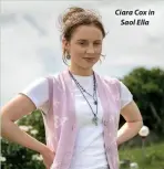  ?? ?? Ciara Cox in Saol Ella