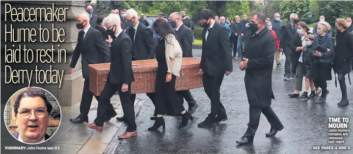  ??  ?? TIME TO MOURN John Hume’s remains are removed last night