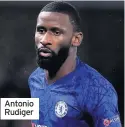  ??  ?? Antonio Rudiger