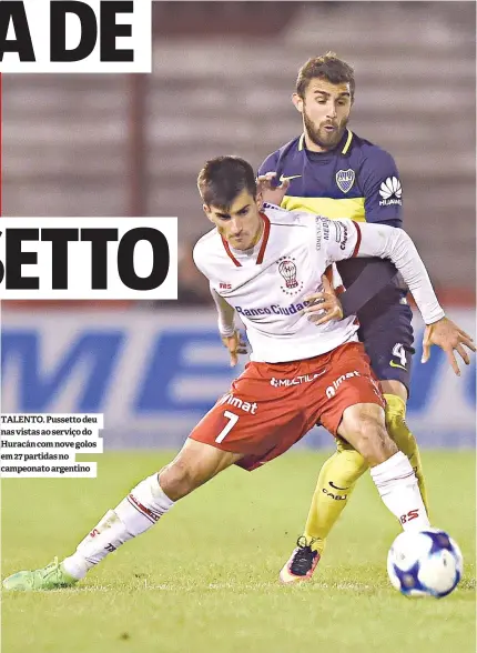  ??  ?? TALENTO. Pussetto deu nas vistas ao serviço do Huracán com nove golos em 27 partidas no campeonato argentino