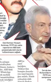  ??  ?? Eski Komiser Hüseyin Korkmaz, FETÖ’nün sahte raporların­ın ABD’deki yargılamad­a delil olarak kullanılma­sını sağladı.