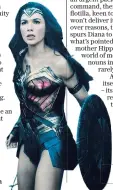  ??  ?? A force to be reckoned with: Gal Gadot as the demigoddes­s Diana