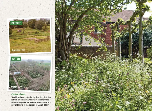  ??  ?? Overview
“Looking down onto the garden. The first shot is from an upstairs window in summer 1992 and the second from a crane used for the first day of filming in the garden in March 2011.”