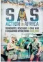  ??  ?? SAS Action in Africa Published by Pen & Sword UK Out now RRP: $36.99